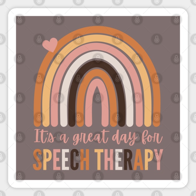 SLP Speech Therapist It's a Great Day for Speech Therapy Magnet by MalibuSun